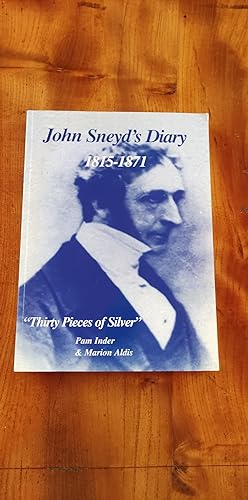 Seller image for John Sneyd's Diary 1815-1871: Thirty Pieces of Silver for sale by True Prue Books