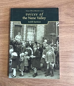 Bild des Verkufers fr Voices of the Nene Valley (Tempus Oral History Series) zum Verkauf von Old Hall Bookshop, ABA ILAB PBFA BA