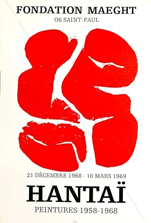 HANTAÏ. Peintures 1958-1968. (Affiche d'exposition / exhibition poster).