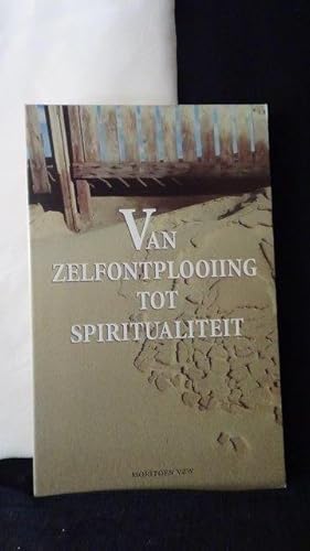 Van zelfontplooiing tot spiritualiteit.