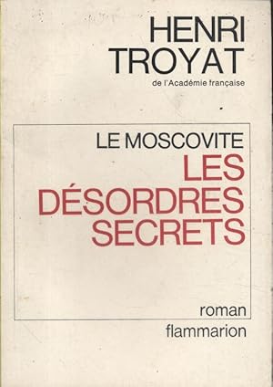 Image du vendeur pour Le Moscovite, les dsordres secrets. mis en vente par Librairie Et Ctera (et caetera) - Sophie Rosire