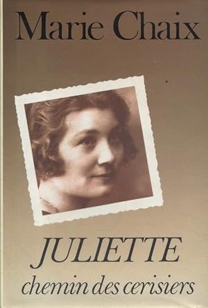 Imagen del vendedor de Juliette, chemin des cerisiers. a la venta por Librairie Et Ctera (et caetera) - Sophie Rosire