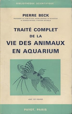 Seller image for Trait complet de la vie des animaux en aquarium. for sale by Librairie Et Ctera (et caetera) - Sophie Rosire