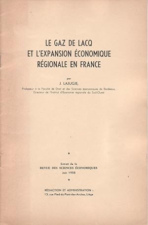 Image du vendeur pour Le gaz de Lacq et l'expansion conomique rgionale en France. mis en vente par Librairie Et Ctera (et caetera) - Sophie Rosire