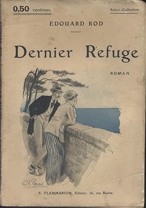 Bild des Verkufers fr Dernier refuge. Roman. Vers 1914. zum Verkauf von Librairie Et Ctera (et caetera) - Sophie Rosire