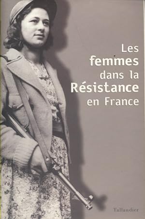 Les femmes dans la Résistance en France.