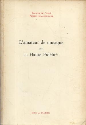 Bild des Verkufers fr L'amateur de musique et la haute fidlit. zum Verkauf von Librairie Et Ctera (et caetera) - Sophie Rosire