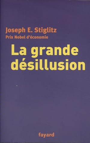 Bild des Verkufers fr La grande dsillusion. zum Verkauf von Librairie Et Ctera (et caetera) - Sophie Rosire