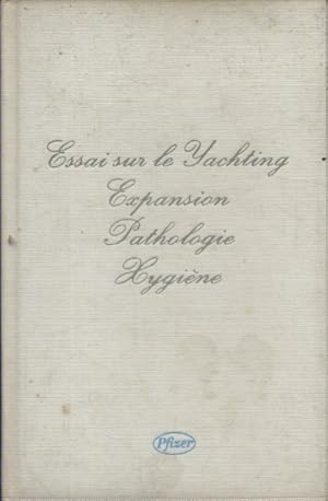 Seller image for Essai sur le yachting. Expansion - Pathologie - Hygine. Vers 1960. for sale by Librairie Et Ctera (et caetera) - Sophie Rosire