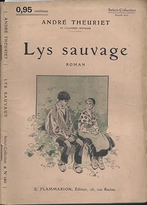 Imagen del vendedor de Lys sauvage. Roman. a la venta por Librairie Et Ctera (et caetera) - Sophie Rosire