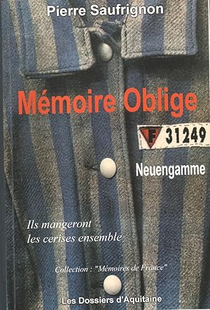 Seller image for Mmoire oblige. Neuengamme. Ils mangeront les cerises ensemble. for sale by Librairie Et Ctera (et caetera) - Sophie Rosire