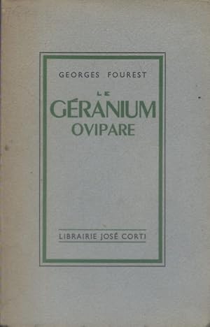 Seller image for Le granium ovipare. for sale by Librairie Et Ctera (et caetera) - Sophie Rosire