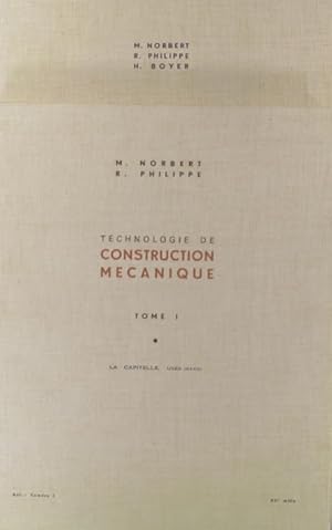 Image du vendeur pour Technologie de construction mcanique. Tomes 1 et 2. A l'usage des lves de toutes les coles techniques. mis en vente par Librairie Et Ctera (et caetera) - Sophie Rosire