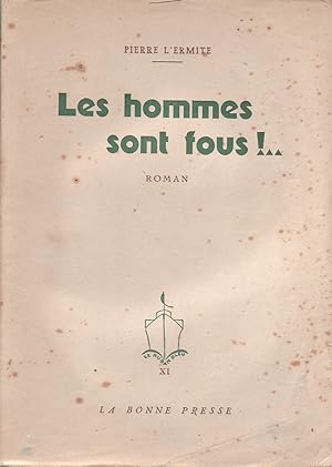 Bild des Verkufers fr Les hommes sont fous. Roman. zum Verkauf von Librairie Et Ctera (et caetera) - Sophie Rosire