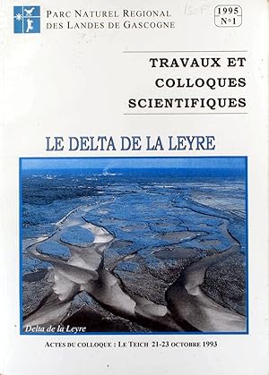 Seller image for Le delta de la Leyre. Actes du colloque : Le Teich, 21-23 octobre 1993. for sale by Librairie Et Ctera (et caetera) - Sophie Rosire