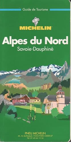 Guide de tourisme Michelin. Alpes-du-Nord. Savoie-Dauphiné.
