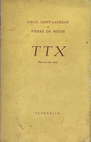 Bild des Verkufers fr TTX. Pice en trois actes. zum Verkauf von Librairie Et Ctera (et caetera) - Sophie Rosire