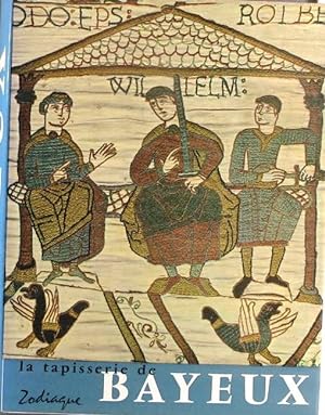 La tapisserie de Bayeux et la manière de vivre au onzième siècle.