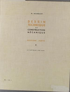 Image du vendeur pour Dessin technique et construction mcanique. Deuxime partie. A l'usage des lyces techniques. mis en vente par Librairie Et Ctera (et caetera) - Sophie Rosire