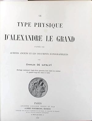 Le type physique d'Alexandre le Grand d'après les auteurs anciens et les documents iconographique...