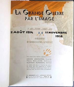 La Grande Guerre par l'image. 2 août 1914 - 11 novembre 1918. Vers 1930.