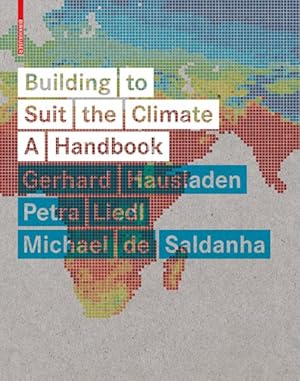 Seller image for Building to Suit the Climate : A Handbook for sale by GreatBookPrices