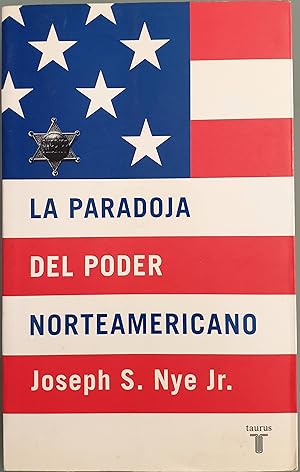 Imagen del vendedor de La paradoja del poder norteamericano a la venta por Los libros del Abuelo