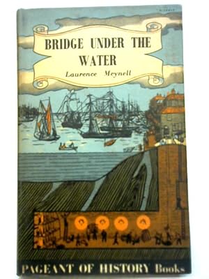 Seller image for Bridge under the water: A story of the age of steam (Pageant books) for sale by World of Rare Books