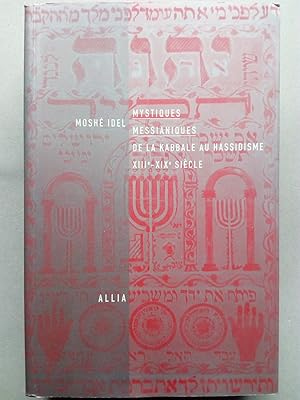 Image du vendeur pour Mystiques messianiques - De la Kabbale au Hassidisme mis en vente par Versandantiquariat Jena