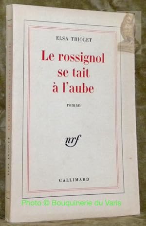 Seller image for Le rossignol de tait  l'aube. for sale by Bouquinerie du Varis