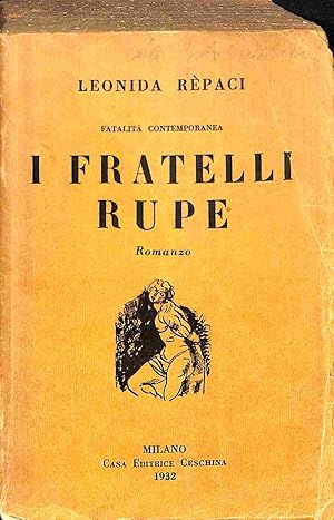 Fatalita' contemporanea. I fratelli Rupe'. Romanzo