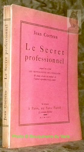 Image du vendeur pour Le secret professionnel. Auquel on a joint Les Monologues de l'Oiseleur & douze dessins en couleurs de l'auteur reproduits en fac-simil. mis en vente par Bouquinerie du Varis