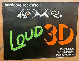 LOUD 3D: HARDCORE ROCK'N'ROLL.