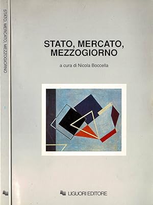 Image du vendeur pour Stato, Mercato, Mezzogiorno mis en vente par Biblioteca di Babele