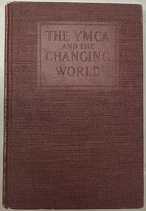 The Young Men's Christian Associations and the Changing World (Inscribed)