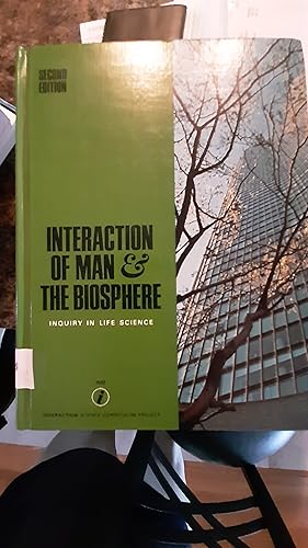 Bild des Verkufers fr Interaction of Man & the Biosphere, Inquiry in Life Science 2nd edition zum Verkauf von Darby Jones