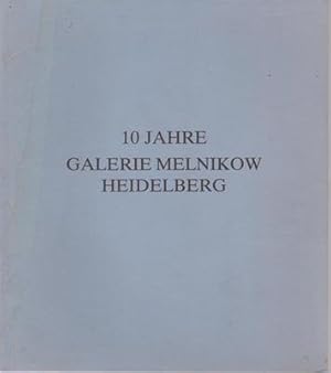 Bild des Verkufers fr 10 Jahre Galerie Melnikow Heidelberg zum Verkauf von PRIMOBUCH