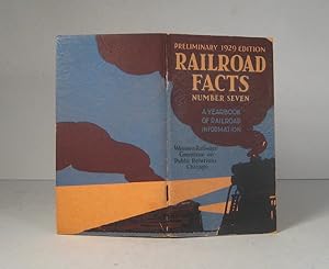 Railroad Facts. Number Seven. A Yearbook of Railroad Information. Preliminary 1929 Edition