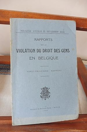 Imagen del vendedor de Rapports sur la Violation Du Droit Des Gens en Belgique. Vingt-Troisime Rapport a la venta por librairie ESKAL