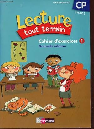 Seller image for Lecture tout terrain - Cahier d'exercices 1 - CP cycle 2 - Nouvelle dition - Specimen enseignant. for sale by Le-Livre