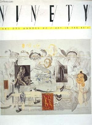 Bild des Verkufers fr Ninety : art des annes 90 - art in the 90's : n5 : Le jeu de paume, entretien avec A. Pacquement / Metropolis Berlin (Patrice Bachelard) / Pop Art (Marie-Paule Ferrandi) / Portrait : David Salle (Catherine Flohic) / Frdrique Lucien /. zum Verkauf von Le-Livre