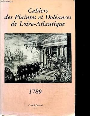 Image du vendeur pour Cahiers des Plaintes et Dolances de Loire-Atlantique, 1789 : texte intgral et commentaires, tome IV mis en vente par Le-Livre