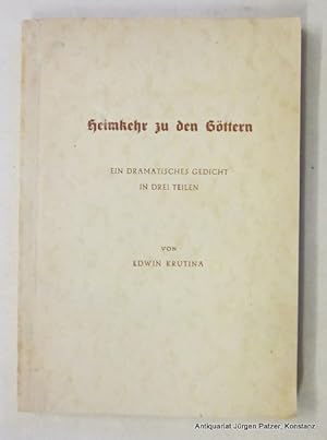 Heimkehr zu den Göttern. Ein dramatisches Gedicht in drei Teilen. Als Manuskript gedruckt. (Druck...