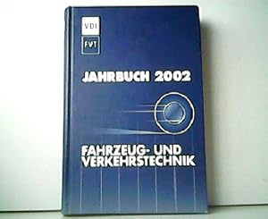 Imagen del vendedor de Jahrbuch 2002 - Fahrzeug und Verkehrstechnik. 10. Jahrgang. a la venta por Antiquariat Kirchheim