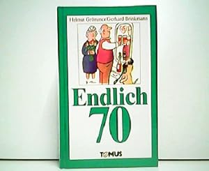 Seller image for Endlich 70 ! for sale by Antiquariat Kirchheim