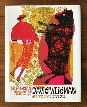 Immagine del venditore per The Whimsical Works of David Weidman and Also Some Serious Ones venduto da Rebel Arts