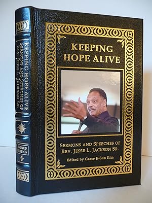 Keeping Hope Alive: Sermons and Speeches of Reverend Jesse L. Jackson Sr. (Signed by the author)