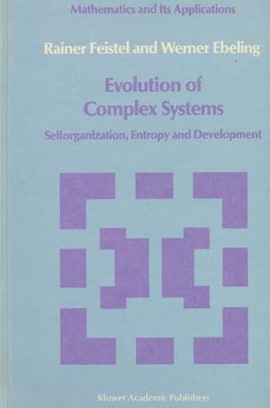 Bild des Verkufers fr Evolution of Complex Systems: Selforganisation, Entropy and Development. zum Verkauf von Antiquariat Bernhardt
