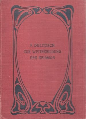 Bild des Verkufers fr Zur Weiterbildung der Religion. Zwei Vortrge. zum Verkauf von Brbel Hoffmann