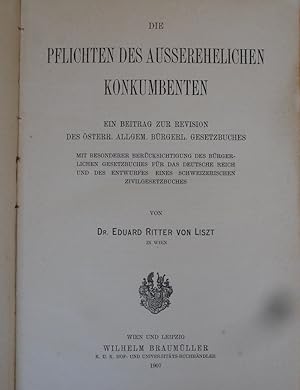 Image du vendeur pour Die Pflichten des ausserehelichen Konkumbenten. Ein Beitrag zur Revision des sterr. Allgem. Brgerl. Gesetzbuches Mit besonderer Bercksichtigung des Brgerlichen Gesetzbuches fr das Deutsche Reich und des Entwurfes eines Schweizerischen Zivilgesetzbuches mis en vente par Antiquariat an der Linie 3